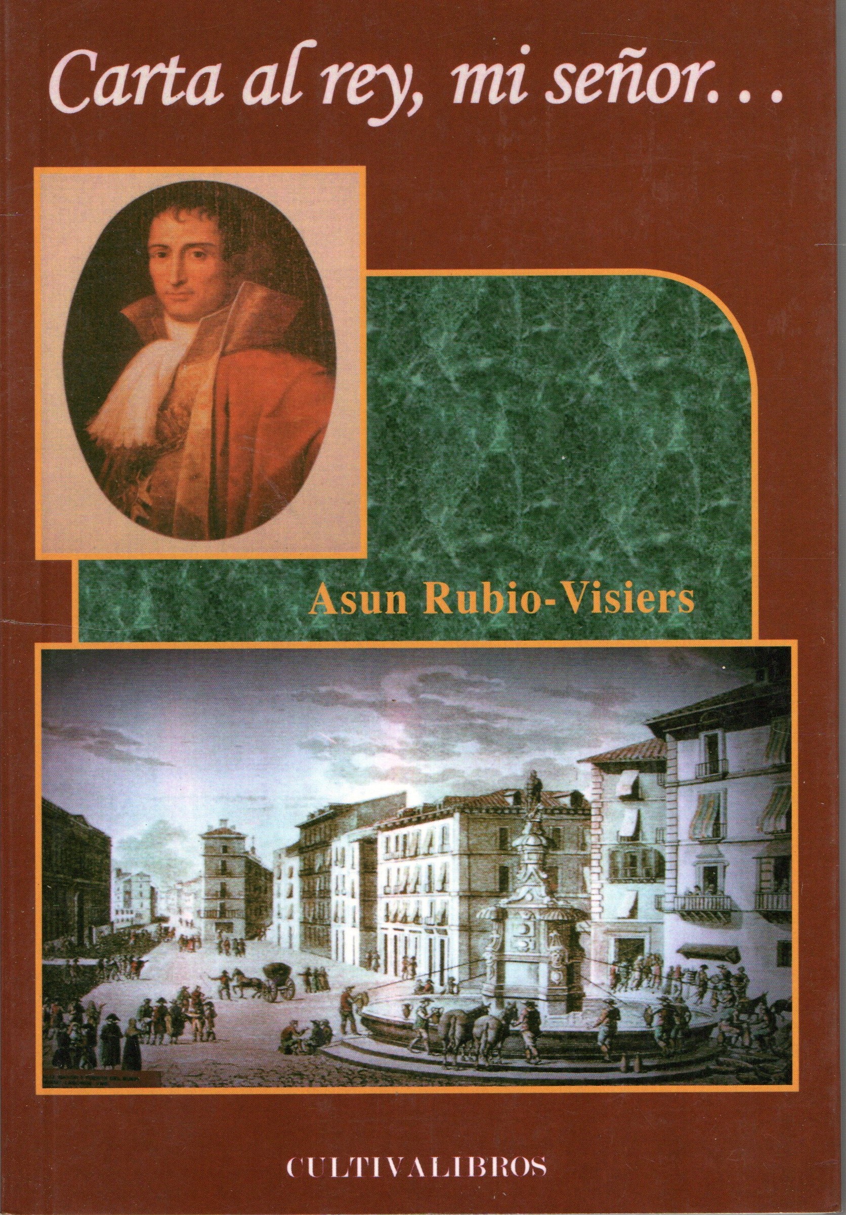 CARTAS AL REY MI SEÑOR