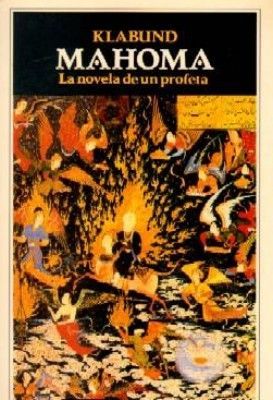 MAHOMA. LA NOVELA DE UN PROFETA.