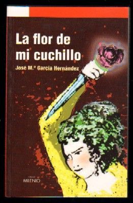 LA FLOR DE MI CUCHILLO