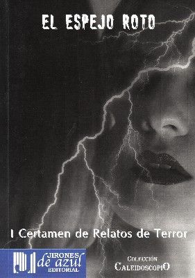 EL ESPEJO ROTO I CERTAMEN DE RELATOS DE TERROR