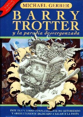 BARRY TROTTER Y LA PARODIA DESVERGONZADA