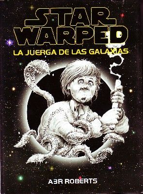 STAR WARPED. LA JUERGA DE LAS GALAXIAS