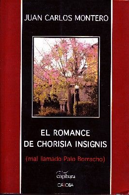 EL ROMANCE DE CHORISIA INSIGNIS (MAL LLAMADO PALO BORRACHO)