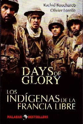 DAYS OF GLORY.LOS INDIGENAS DE LA FRANCIA LIBRE.