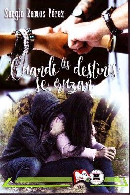 CUANDO LOS DESTINOS SE CRUZAN