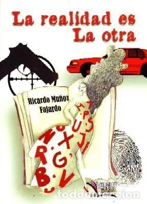 LA REALIDAD ES LA OTRA