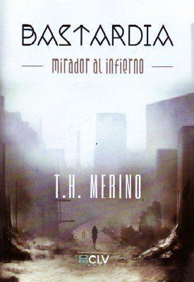 BASTARDIA. MIRADOR AL INFIERNO