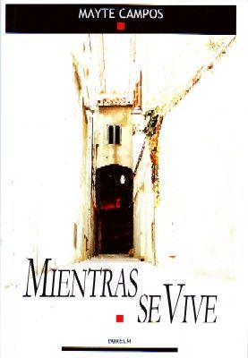 MIENTRAS SE VIVE.