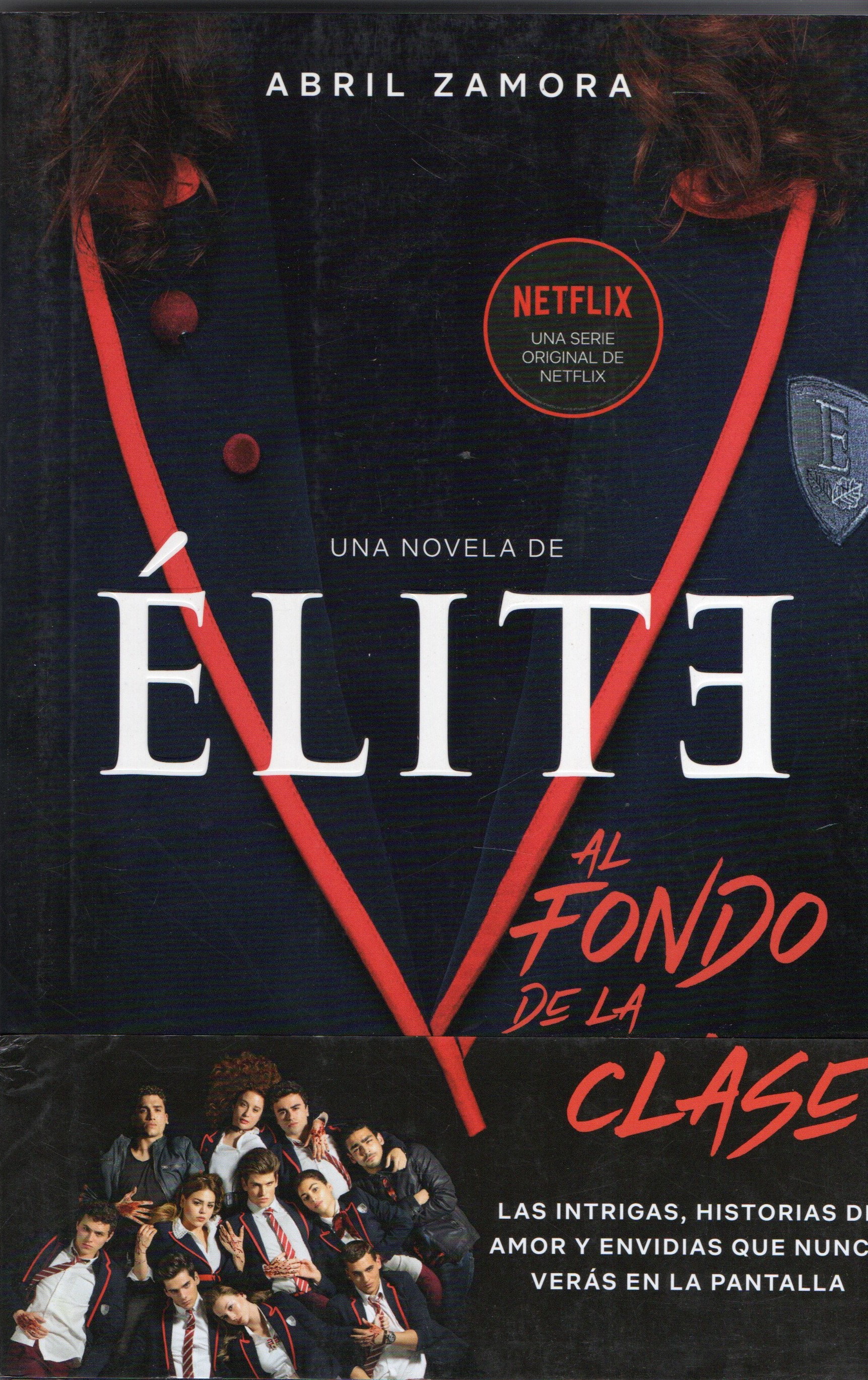 UNA NOVELA DE ELITE AL FONDO DE LA CLASE.