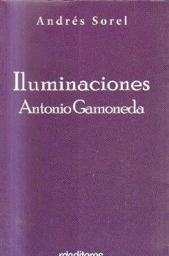 ILUMINACIONES. ANTONIO GAMONEDA.