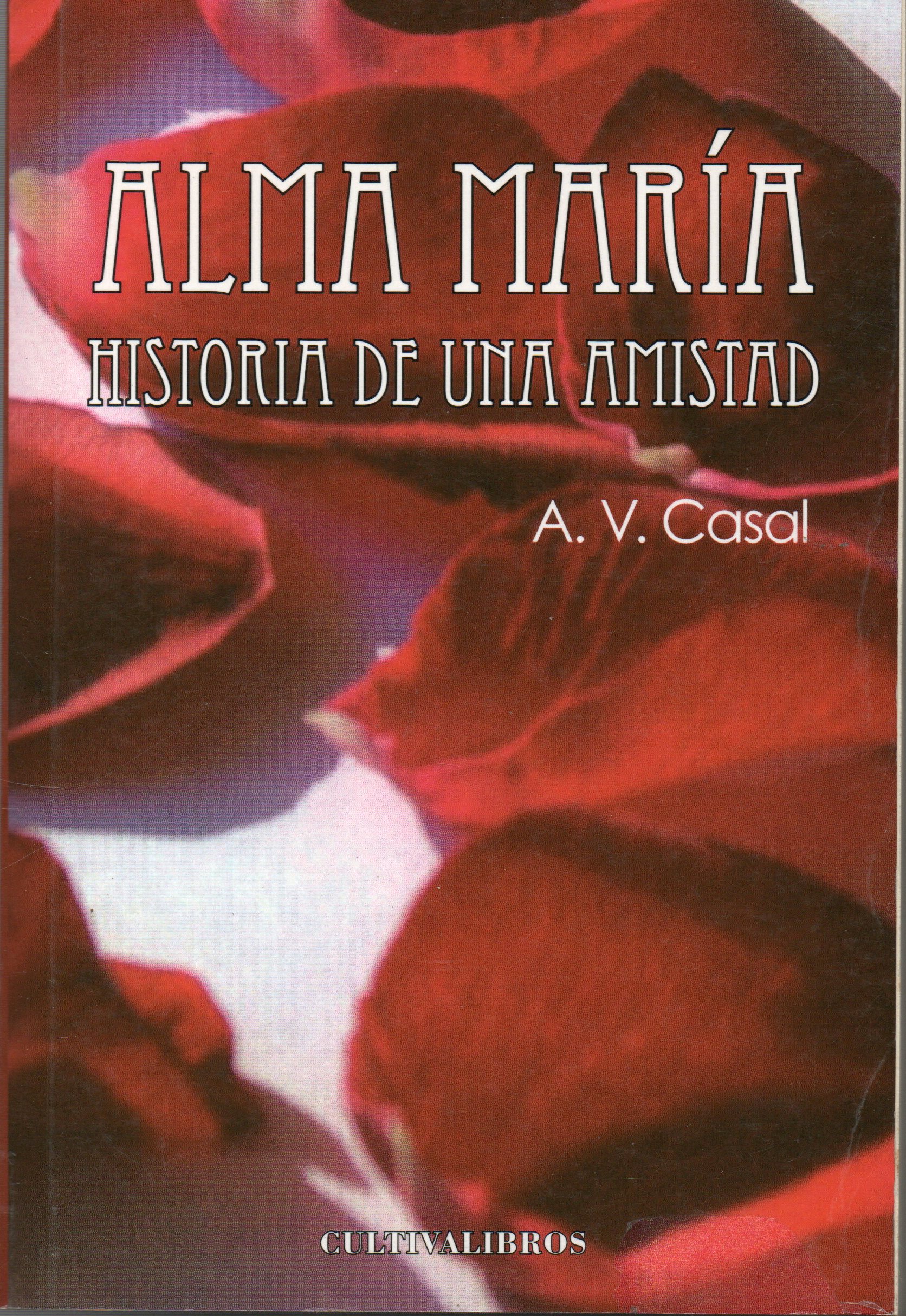 ALMA MARÍA HISTORIA DE UNA AMISTAD