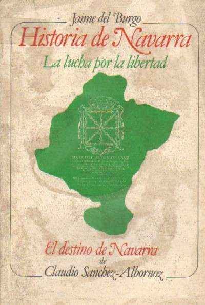 HISTORIA DE NAVARRA. LA LUCHA POR LA LIBERTAD