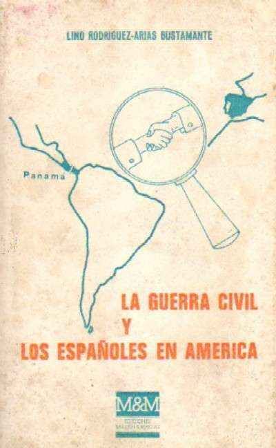 LA GUERRA CIVIL Y LOS ESPAÑOLES EN AMERICA