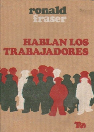 HABLAN LOS TRABAJADORES