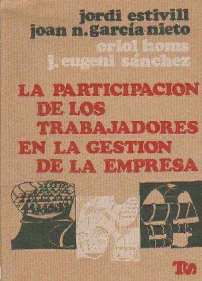 LA PARTICIPACION DE LOS TRABAJADORES EN LA GESTION DE LA EMPRESA