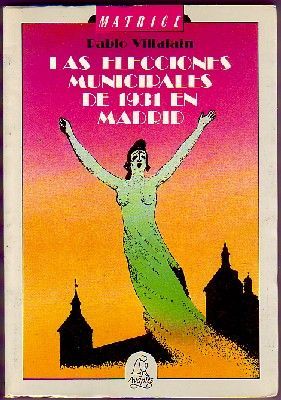 LAS ELECCIONES MUNICIPALES DE 1931 EN MADRID