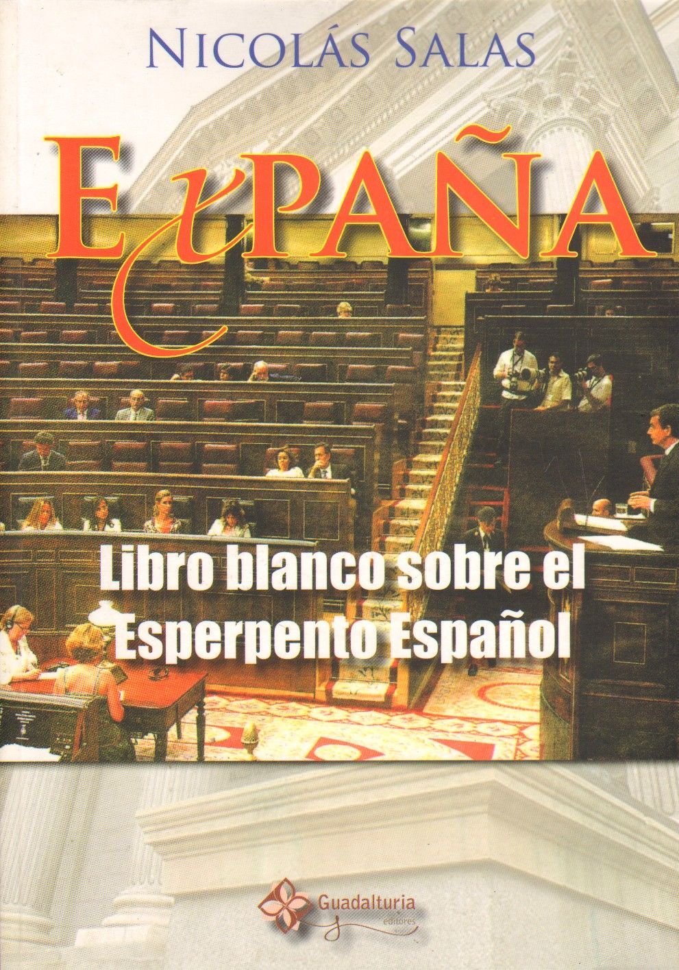 EXPAÑA. LIBRO BLANCO SOBRE EL ESPERPENTO ESPAÑOL.