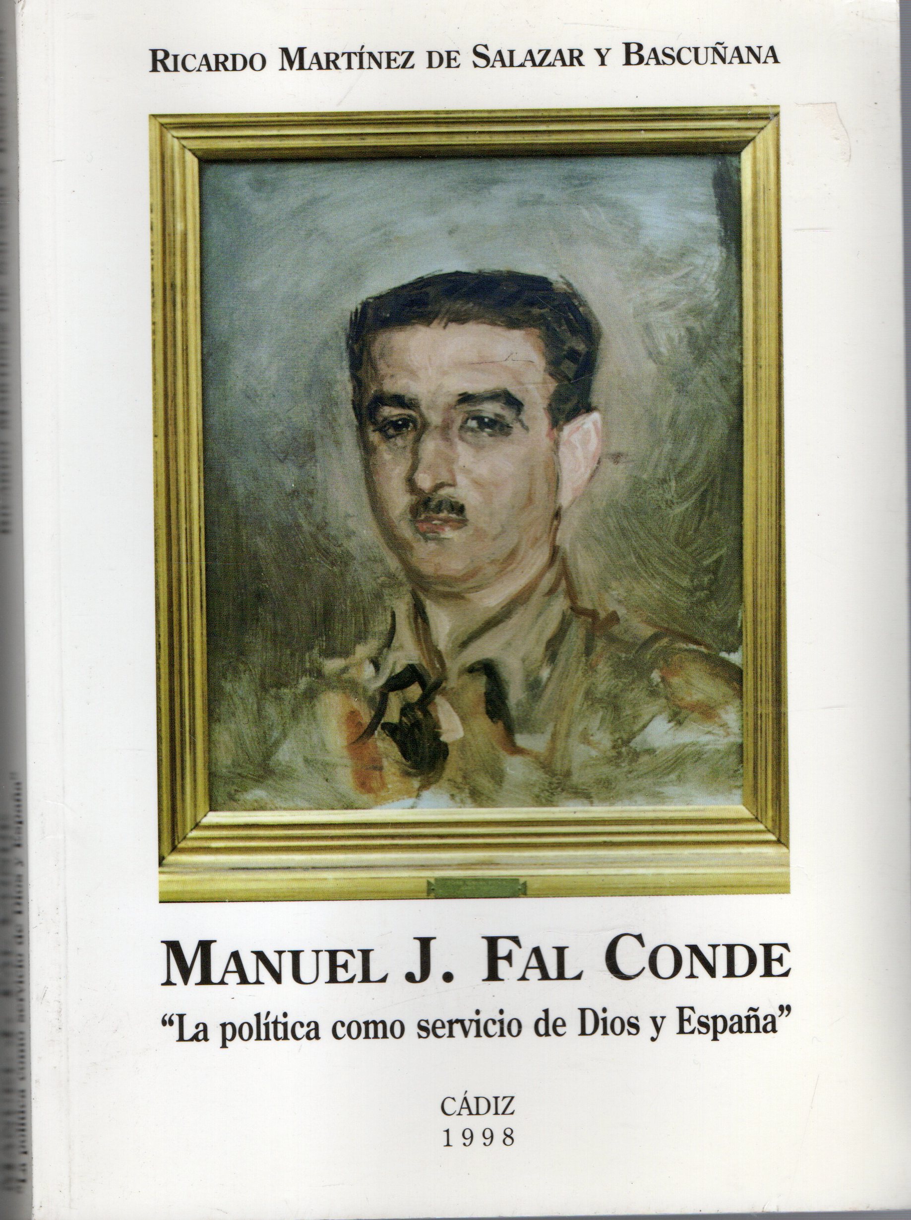 MANUEL J. FAL CONDE LA POLITICA COMO SERVICIO DE DIOS Y ESPAÑA