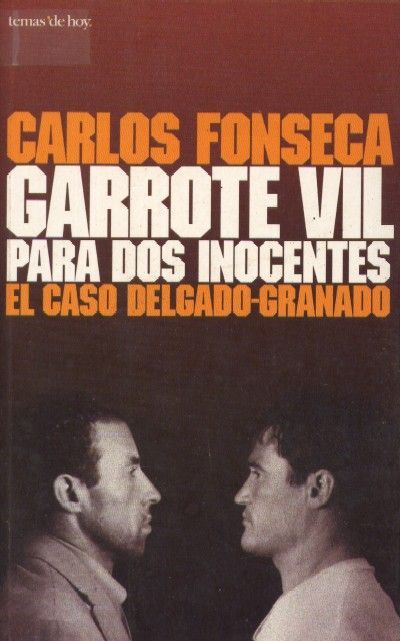 GARROTE VIL, EL CASO DELGADO-GRANADO