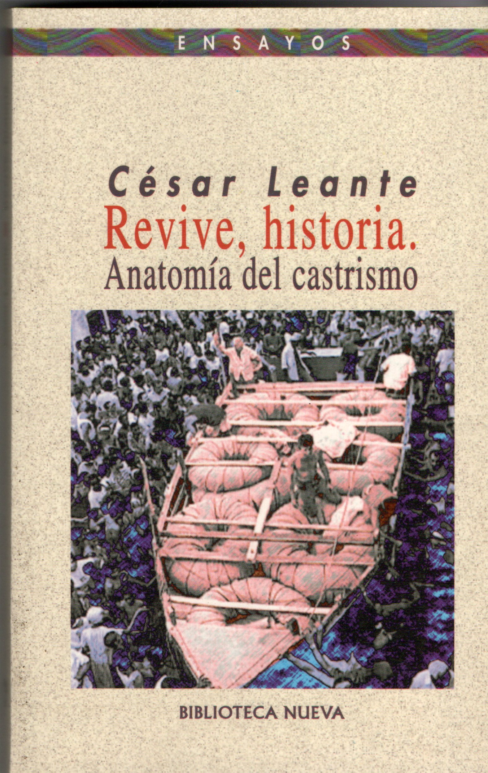 REVIVE, HISTORIA. ANATOMIA DEL CASTRISMO