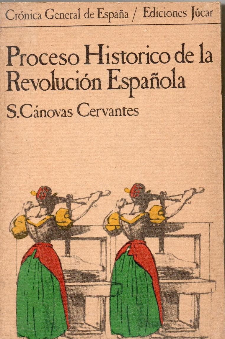PROCESO  HISTORICO DE LA REVOLUCION ESPAÑOLA