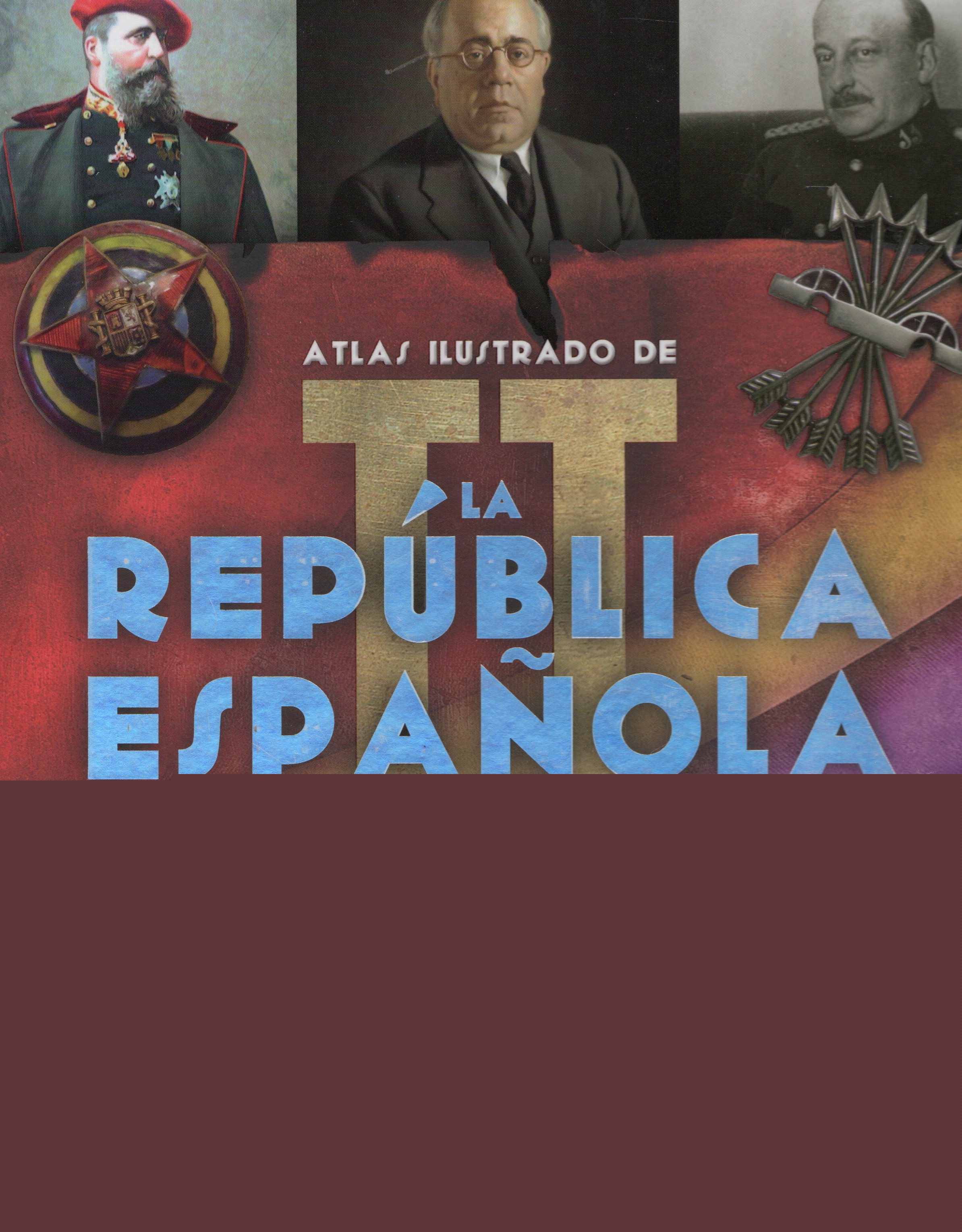 ATLAS ILUSTRADO DE LA II REPUBLICA ESPAÑOLA