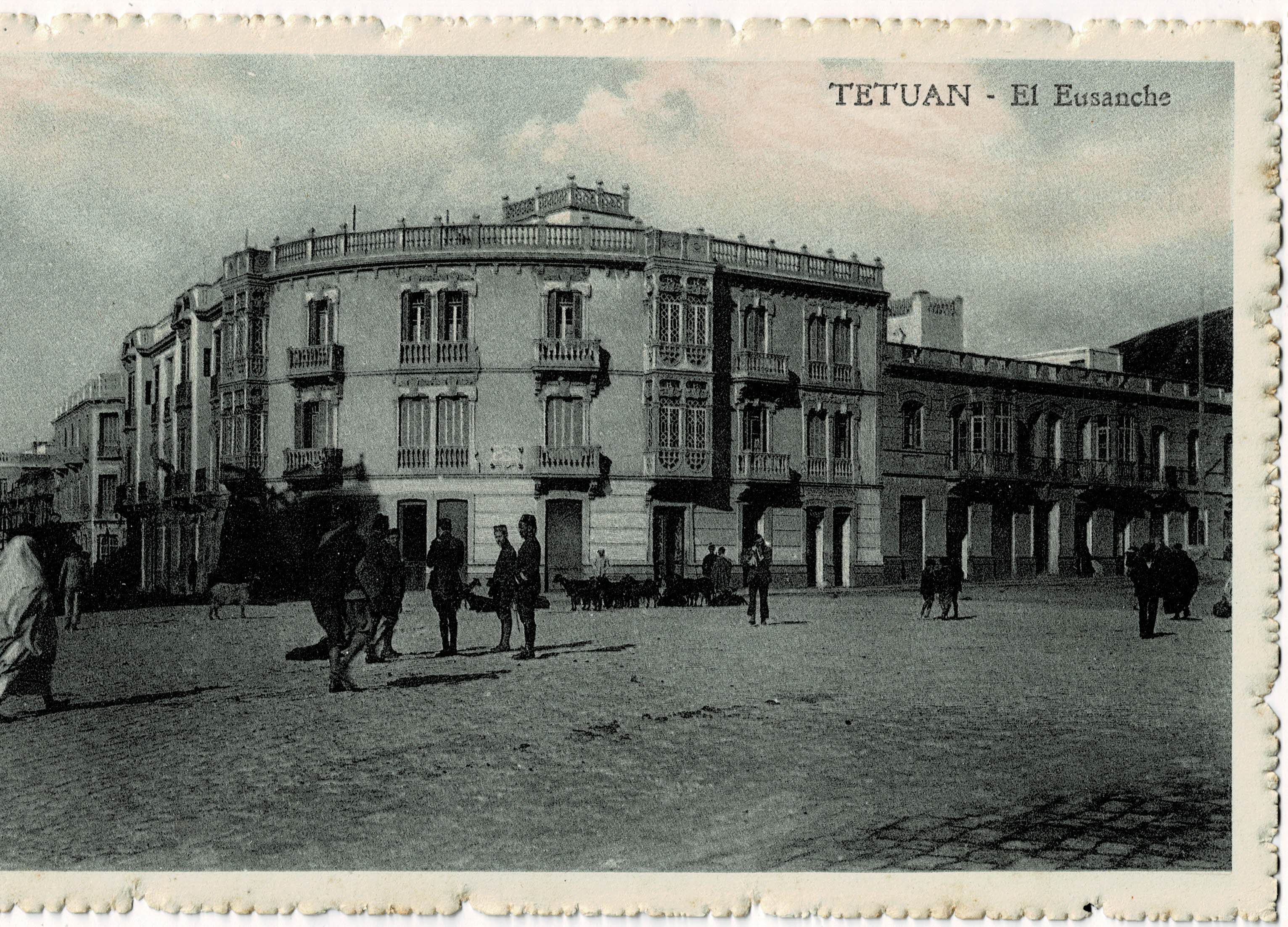 POSTAL DE TETUAN. EL EUSANCHE