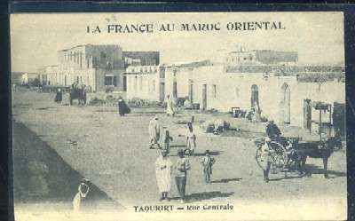 POSTAL DE MARRUECOS - TAOURIRT RUE CENTRALE LA FRANCE AU MAROC ORIENTAL