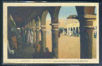 POSTAL DE MARRUECOS. III LARACHE. EL SIN RIVAL ZOCO CHICO.LUGAR PARA CELEBRACIÓN DE FIESTAS DEL MUSULMÁN