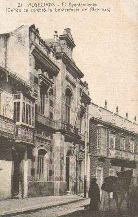 POSTAL ANTIGUA DE ALGECIRAS (CADIZ). EL AYUNTAMIENTO. DONDE SE CELEBRO LA CONFERENCIA DE ALGECIRAS.