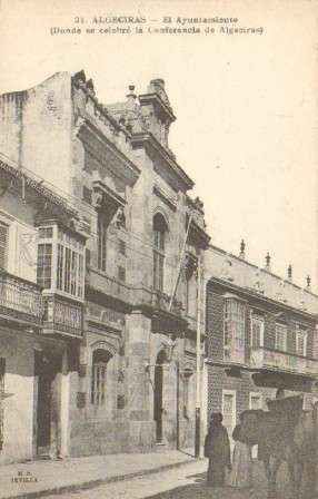 POSTAL ANTIGUA DE ALGECIRAS (CADIZ). Nº 21. EL AYUNTAMIENTO. DONDE SE CELEBRO LA CONFERENCIA DE ALGECIRAS.