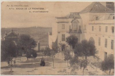 POSTAL ANTIGUA DE ARCOS DE LA FRONTERA. EL AYUNTAMIENTO Nº 5