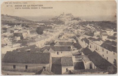 POSTAL ANTIGUA DE ARCOS DE LA FRONTERA. VISTA PARCIAL DESDE SAN FRANCISCONº 12