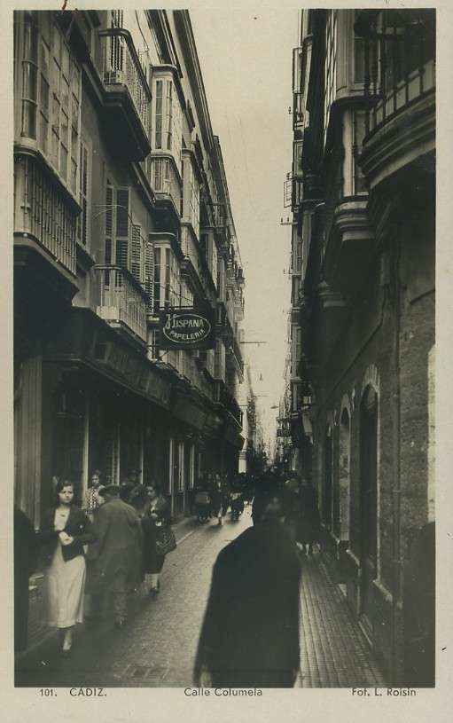 POSTAL DE CADIZ. Nº 101. CALLE COLUMELA. ANTES DE LA REPUBLICA (EXISTEN LAS CASAS DEL ALILLERO, 1933)