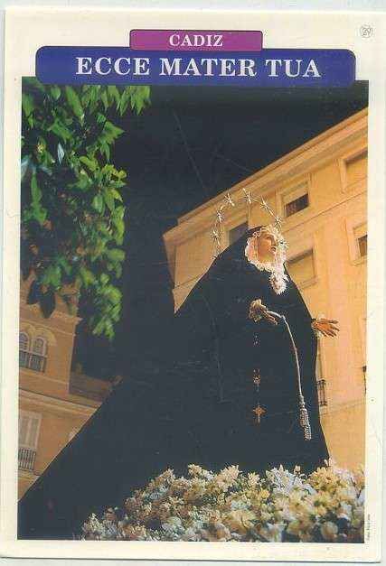 POSTAL DE CADIZ. SEMANA SANTA. ECCE MATER TUA