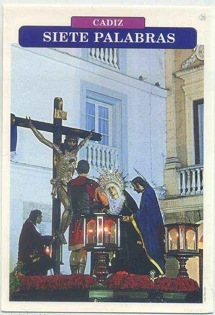 POSTAL DE CADIZ. SEMANA SANTA. SIETE PALABRAS