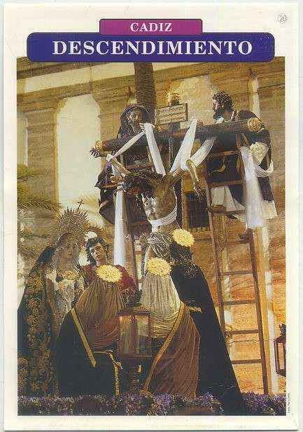 POSTAL DE CADIZ. SEMANA SANTA. DESCENDIMIENTO