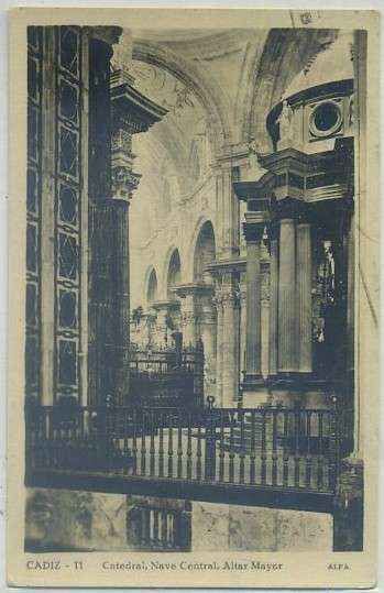 POSTAL DE CADIZ. CATEDRAL. NAVE CENTRAL. ALTAR MAYOR Nº 11