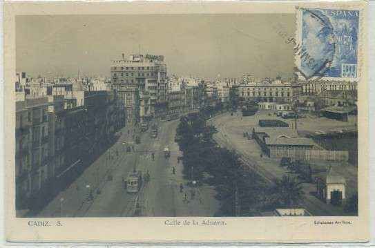 POSTAL DE CADIZ. CALLE DE LAS ADUANAS