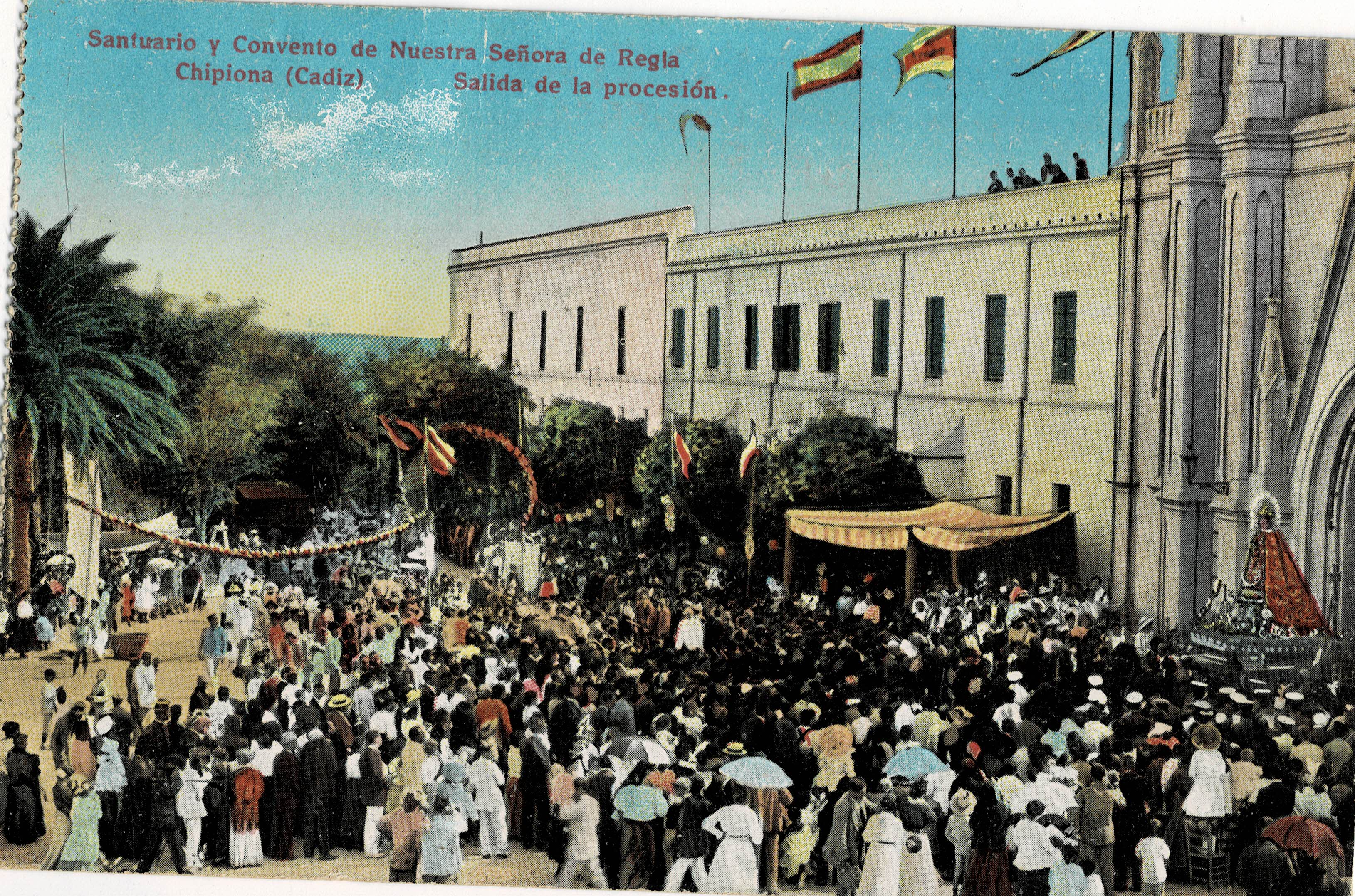 POSTAL ANTIGUA DE CHIPIONA. SANTUARIO Y CONVENTO DE NUESTRA SEÑORA DE REGLA. SALIDA DE LA PROCESION