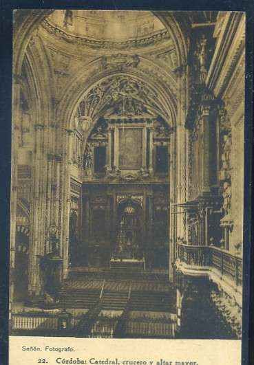 POSTAL ANTIGUA DE CORDOBA Nº 22 CATEDRAL - CRUCERO Y ALTAR MAYOR