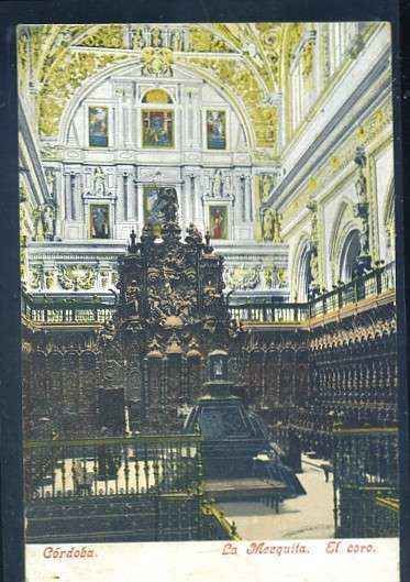 POSTAL ANTIGUA DE CORDOBA - LA MEZQUITA EL CORO