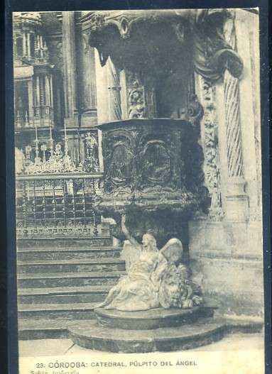POSTAL ANTIGUA DE CORDOBA Nº 23 CATEDRAL PULPITO DEL ANGEL