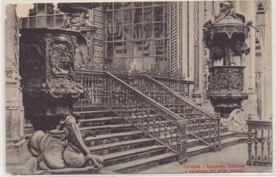 POSTAL ANTIGUA DE CORDOBA. CATEDRAL. PULPITO Y ESCALERA DEL ALTAR MAYOR