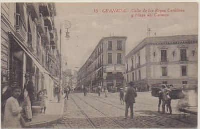 POSTAL ANTIGUA DE GRANADA. CALLE REYES CATOLICOS Y PZA. DEL CARMEN Nº 16