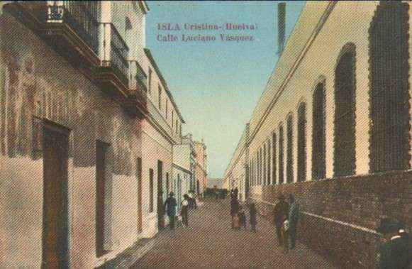 POSTAL ANTIGUA DE ISLA CRISTINA. HUELVA. CALLE LUCIANO VAZQUEZ.