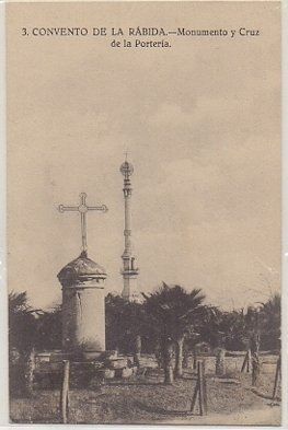 POSTAL ANTIGUA DE HUELVA. CONVENTO DE LA RABIDA. MONUMENTO Y CRUZ DE LA PORTERIA