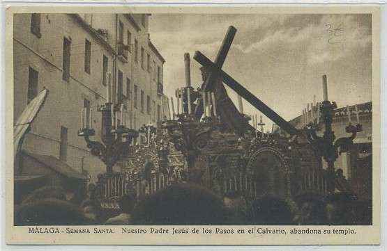 POSTAL ANTIGUA DE MALAGA. SEMANA SANTA. NTRO. PADRE JESUS DE LOS PASOS EN EL CALVARIO
