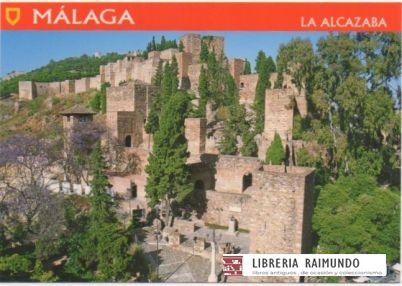 POSTAL DE MALAGA. LA ALCAZABA