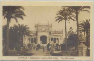 POSTAL ANTIGUA DE SEVILLA. EXPOSICION IBERO-AMERICANA. PABELLON REAL